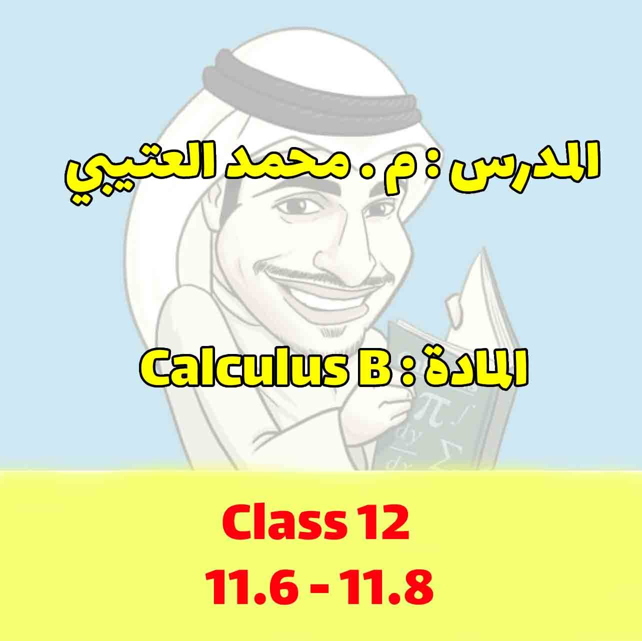Calculus B- Class 12 - 11.6, 11.8