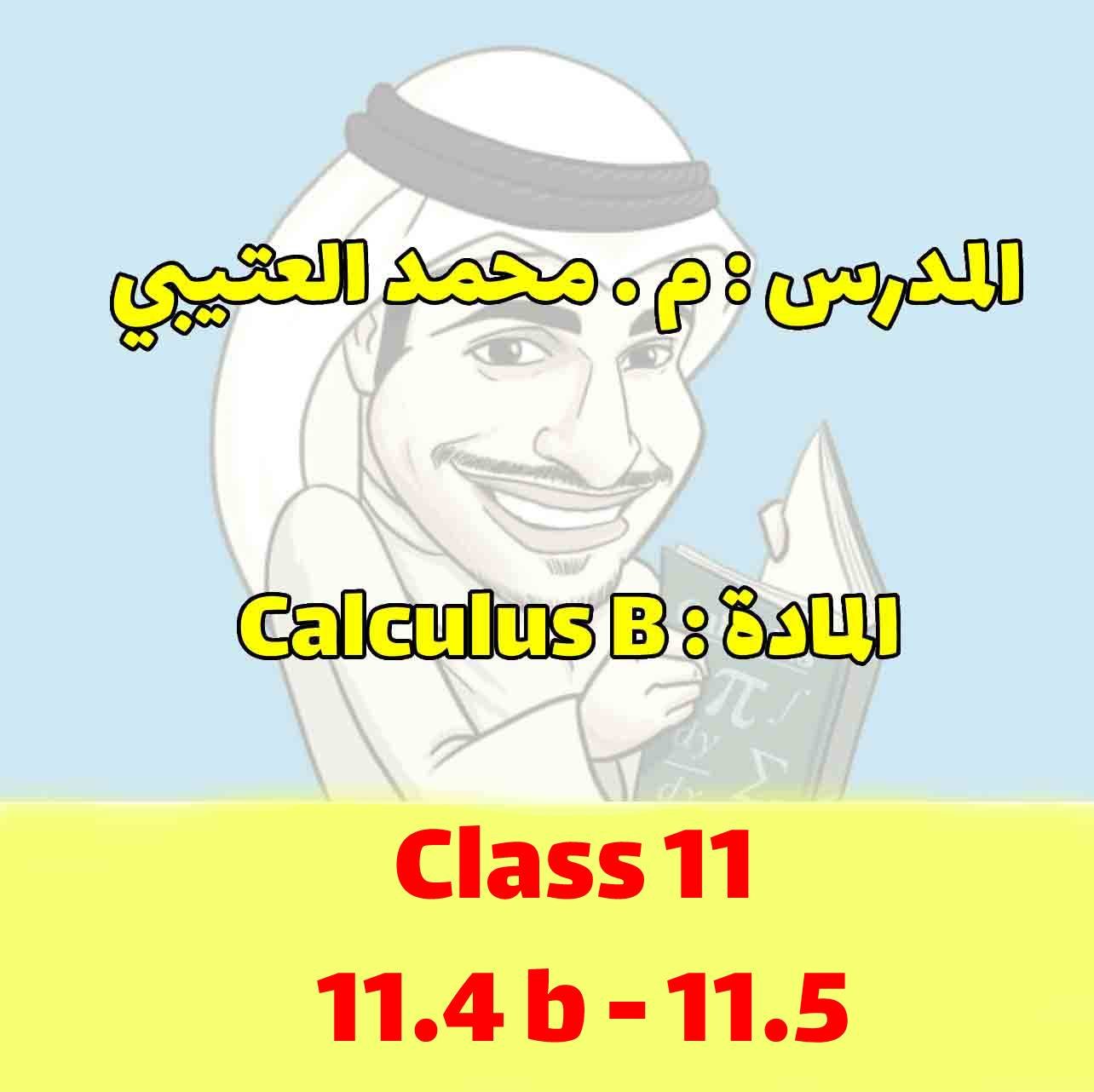 Calculus B- Class 11 - 11.4 b , 11.5