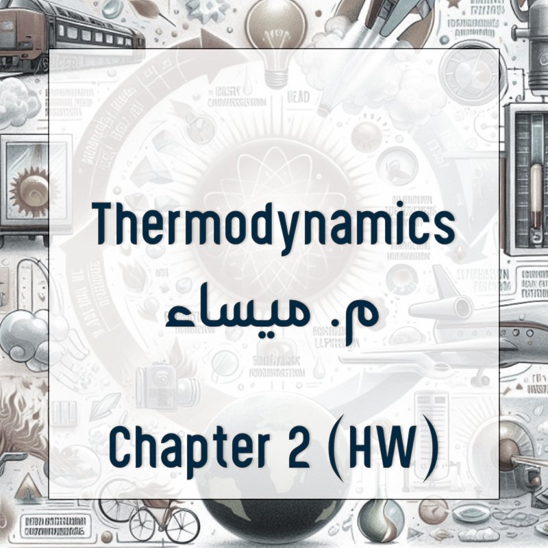 Thermodynamics - Chapter 2 (Homework)