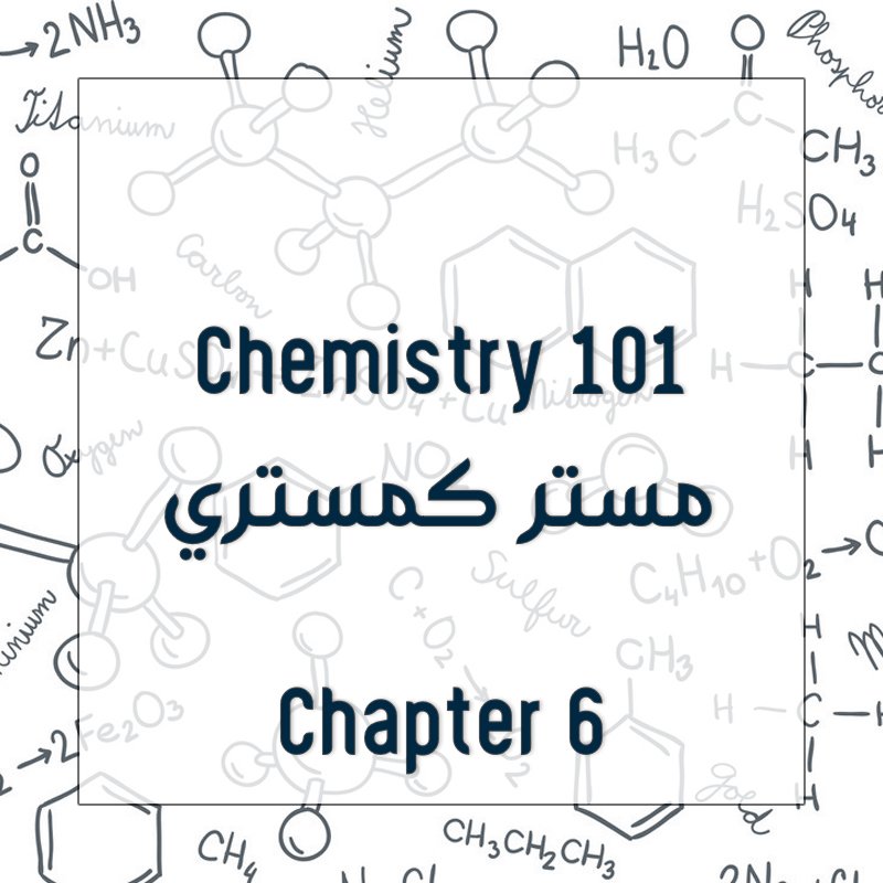 Chemistry 101 - Chapter 6